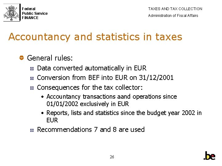 Federal Public Service FINANCE TAXES AND TAX COLLECTION Administration of Fiscal Affairs Accountancy and