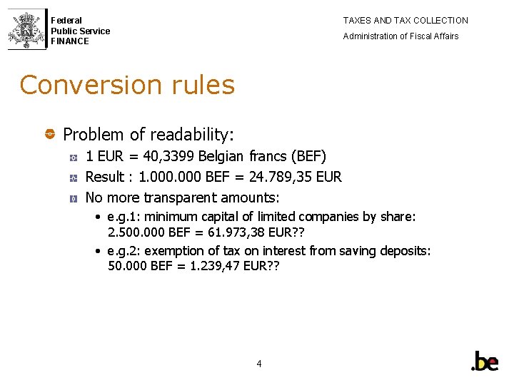 Federal Public Service FINANCE TAXES AND TAX COLLECTION Administration of Fiscal Affairs Conversion rules