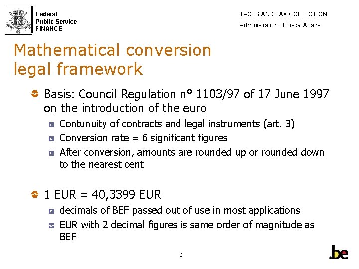 Federal Public Service FINANCE TAXES AND TAX COLLECTION Administration of Fiscal Affairs Mathematical conversion