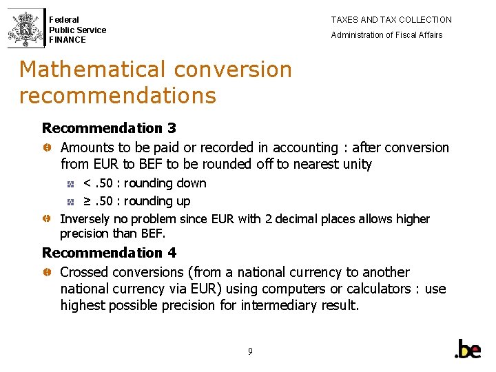 Federal Public Service FINANCE TAXES AND TAX COLLECTION Administration of Fiscal Affairs Mathematical conversion