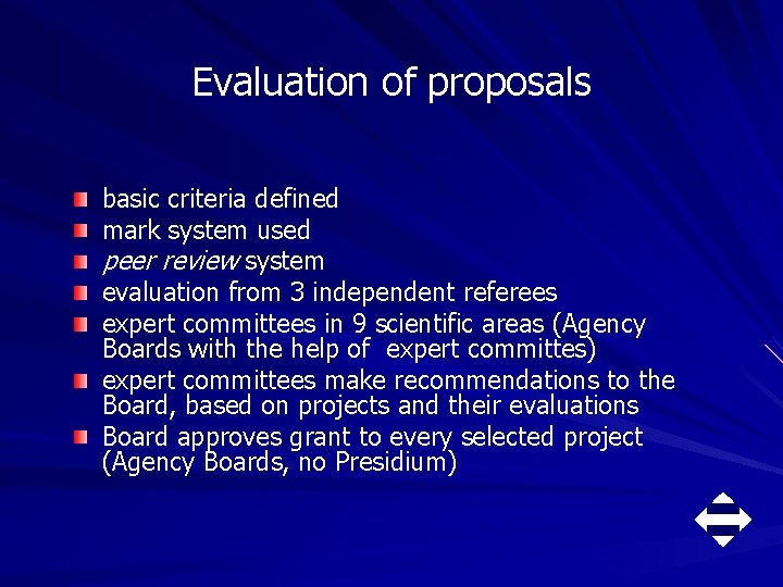 Evaluation of proposals basic criteria defined mark system used peer review system evaluation from