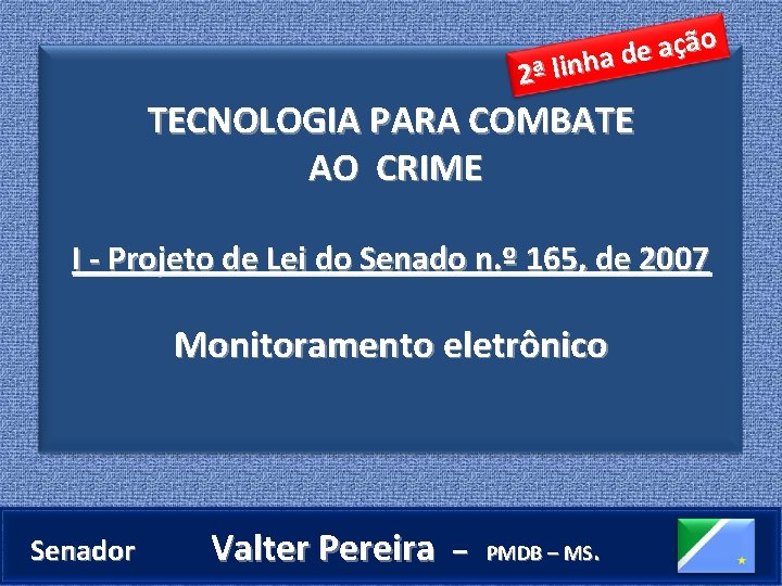 o ã ç a e d a h n i l ª 2 TECNOLOGIA