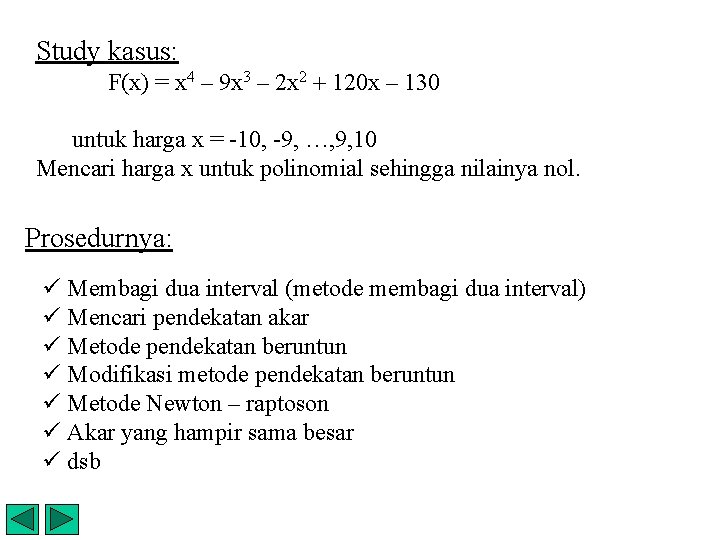 Study kasus: F(x) = x 4 – 9 x 3 – 2 x 2