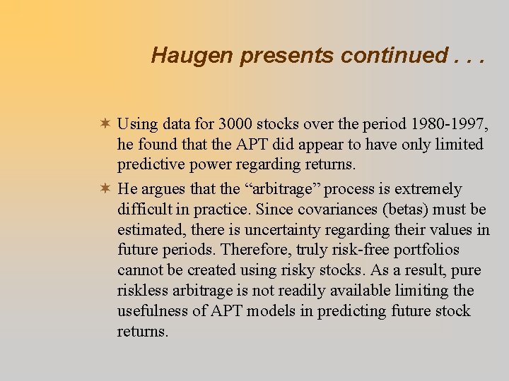 Haugen presents continued. . . ¬ Using data for 3000 stocks over the period