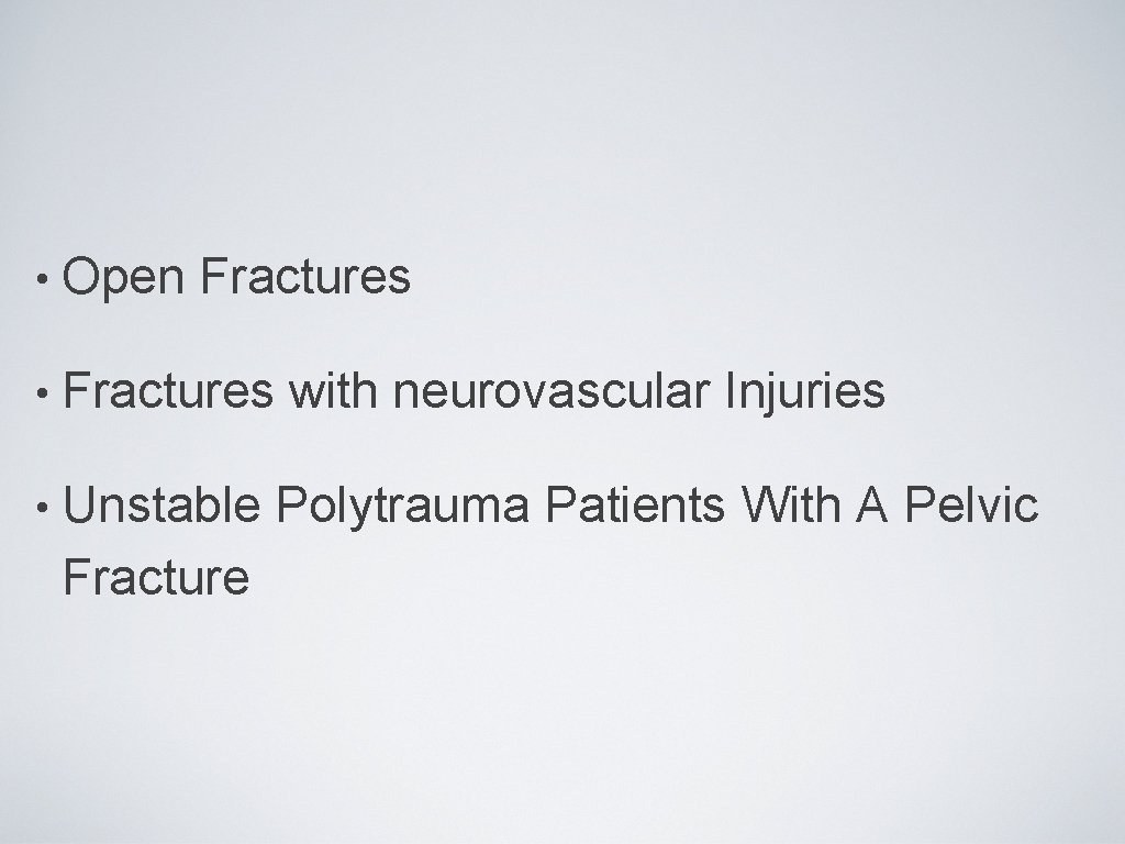  • Open Fractures • Fractures • Unstable Fracture with neurovascular Injuries Polytrauma Patients