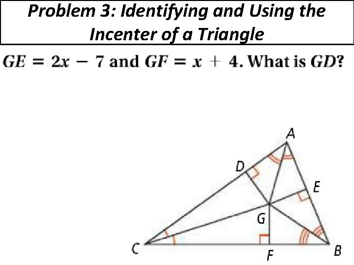 Problem 3: Identifying and Using the Incenter of a Triangle 