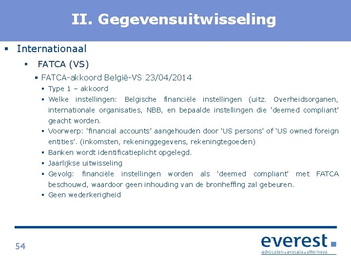 Titel II. Gegevensuitwisseling § Internationaal § FATCA (VS) § FATCA akkoord België VS 23/04/2014