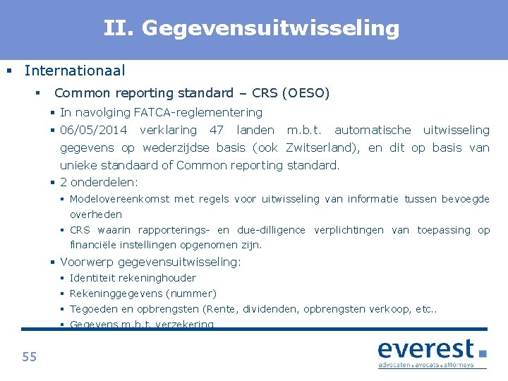 Titel II. Gegevensuitwisseling § Internationaal § Common reporting standard – CRS (OESO) § In