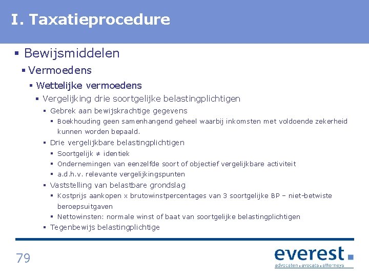 I. Titel Taxatieprocedure § Bewijsmiddelen § Vermoedens § Wettelijke vermoedens § Vergelijking drie soortgelijke