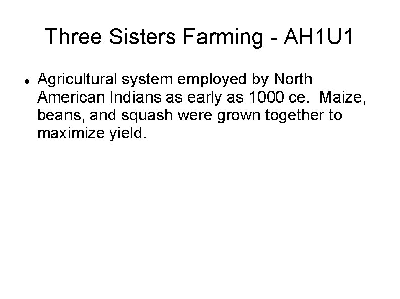 Three Sisters Farming - AH 1 U 1 Agricultural system employed by North American