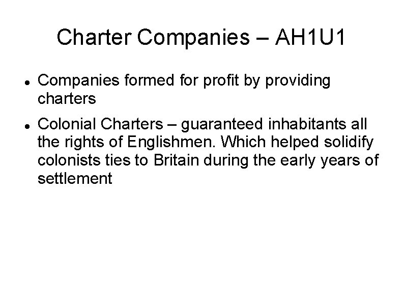 Charter Companies – AH 1 U 1 Companies formed for profit by providing charters