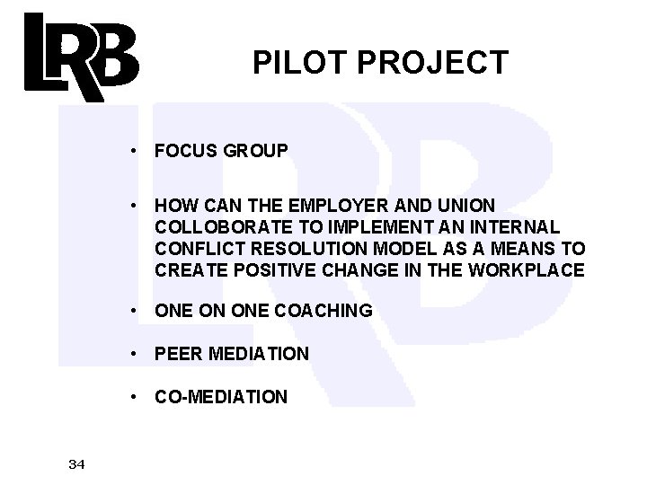 PILOT PROJECT • FOCUS GROUP • HOW CAN THE EMPLOYER AND UNION COLLOBORATE TO