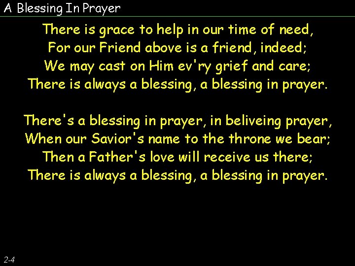 A Blessing In Prayer There is grace to help in our time of need,