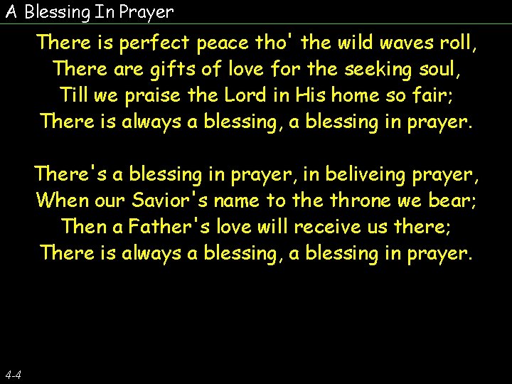 A Blessing In Prayer There is perfect peace tho' the wild waves roll, There