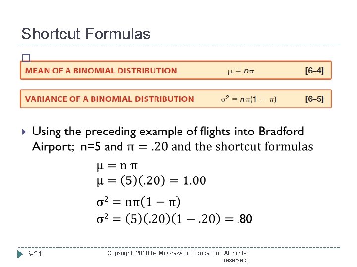 Shortcut Formulas � 6 -24 Copyright 2018 by Mc. Graw-Hill Education. All rights reserved.