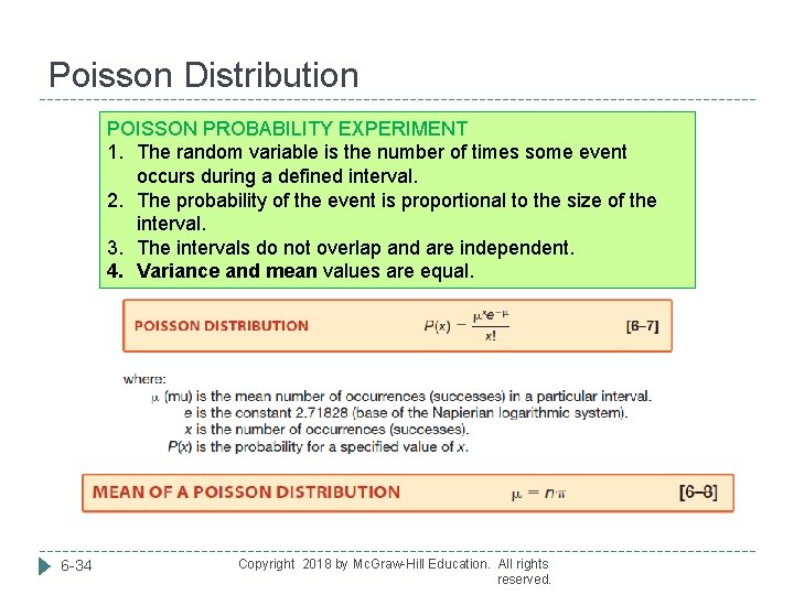 Poisson Distribution POISSON PROBABILITY EXPERIMENT 1. The random variable is the number of times