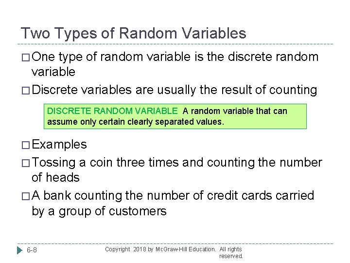 Two Types of Random Variables � One type of random variable is the discrete