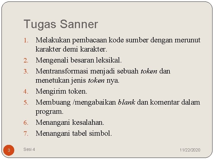 Tugas Sanner 1. 2. 3. 4. 5. 6. 7. 3 Sesi 4 Melakukan pembacaan