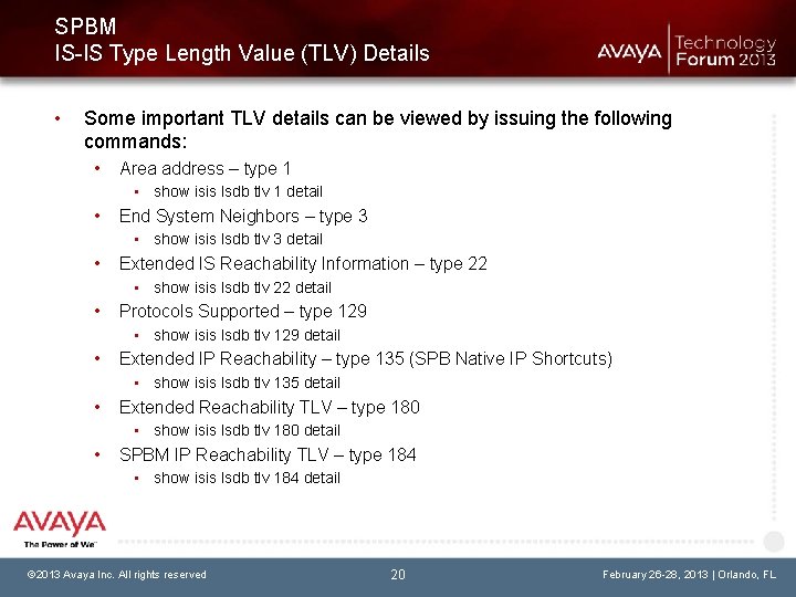 SPBM IS-IS Type Length Value (TLV) Details • Some important TLV details can be