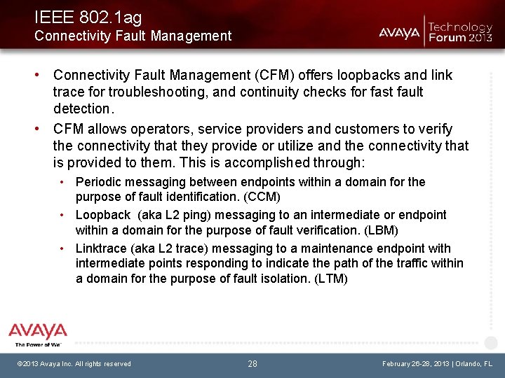 IEEE 802. 1 ag Connectivity Fault Management • Connectivity Fault Management (CFM) offers loopbacks