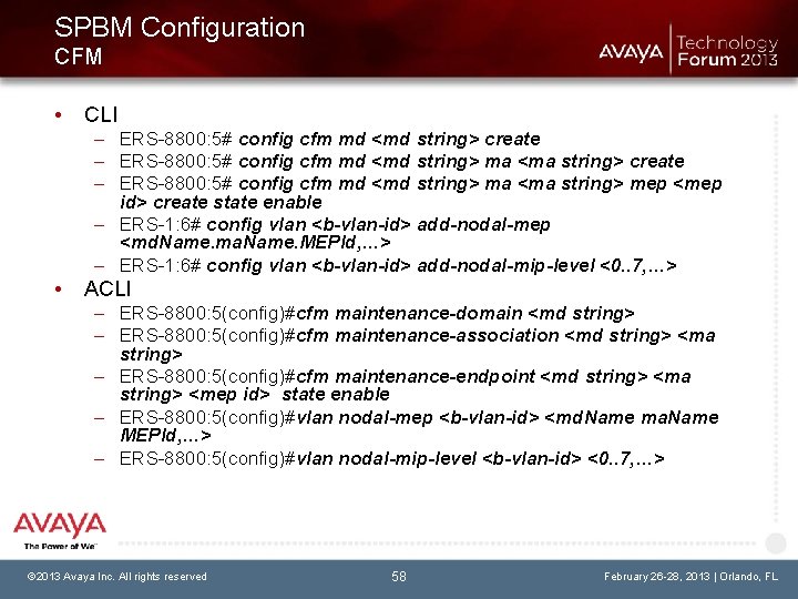 SPBM Configuration CFM • CLI – ERS-8800: 5# config cfm md <md string> create