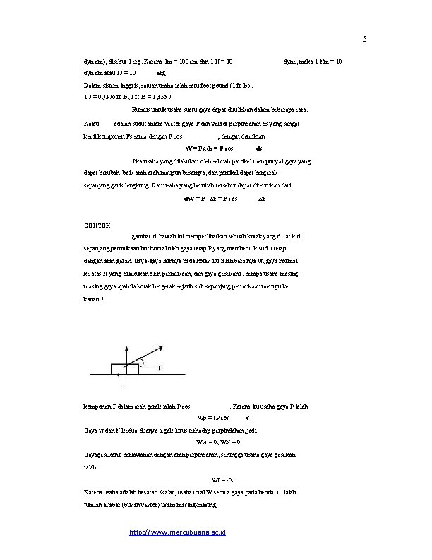 5 dyn cm), disebut 1 erg. Karena 1 m = 100 cm dan 1