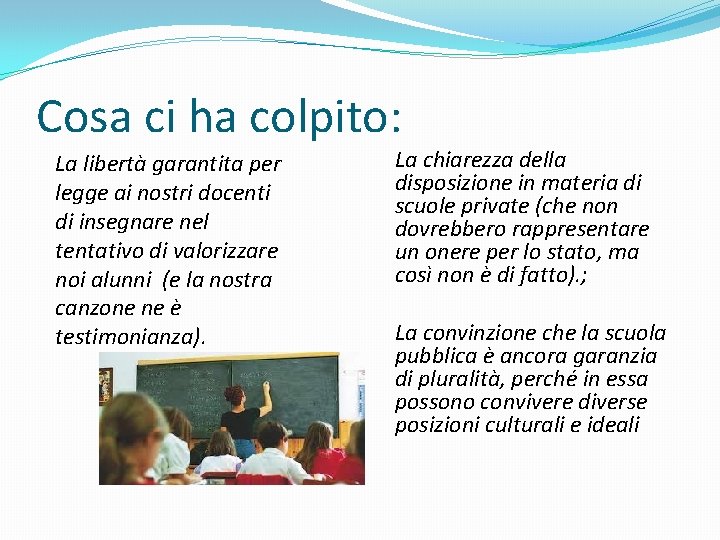 Cosa ci ha colpito: La libertà garantita per legge ai nostri docenti di insegnare