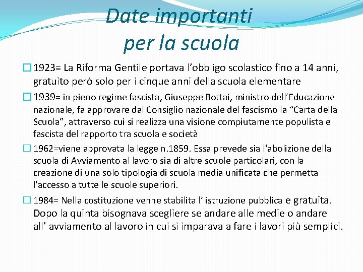 Date importanti per la scuola � 1923= La Riforma Gentile portava l’obbligo scolastico fino