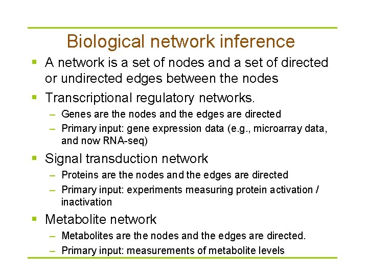 Biological network inference § A network is a set of nodes and a set