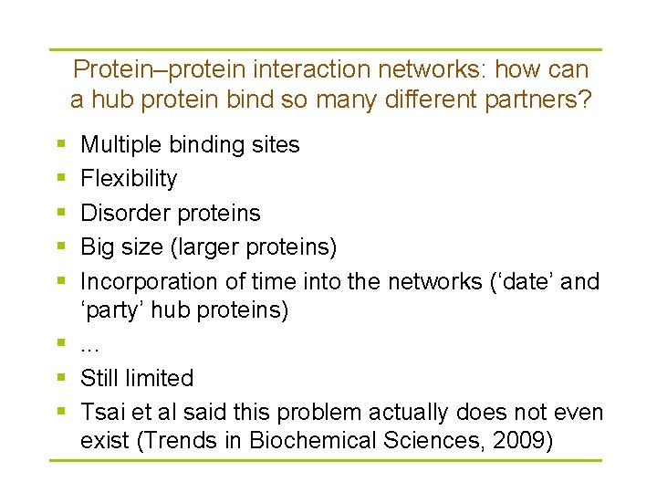 Protein–protein interaction networks: how can a hub protein bind so many different partners? §