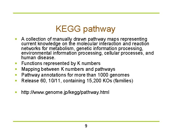 KEGG pathway § A collection of manually drawn pathway maps representing current knowledge on