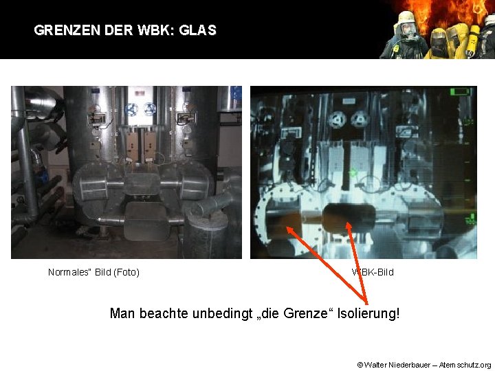 GRENZEN DER WBK: GLAS Normales“ Bild (Foto) WBK-Bild Man beachte unbedingt „die Grenze“ Isolierung!