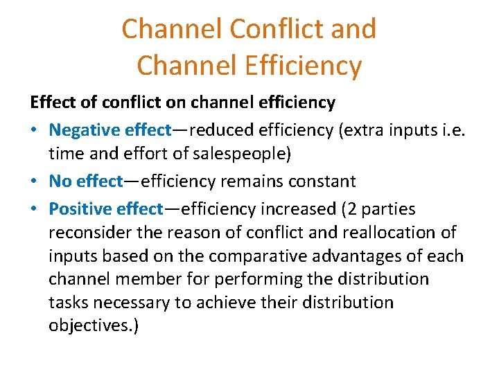 Channel Conflict and Channel Efficiency Effect of conflict on channel efficiency • Negative effect—reduced