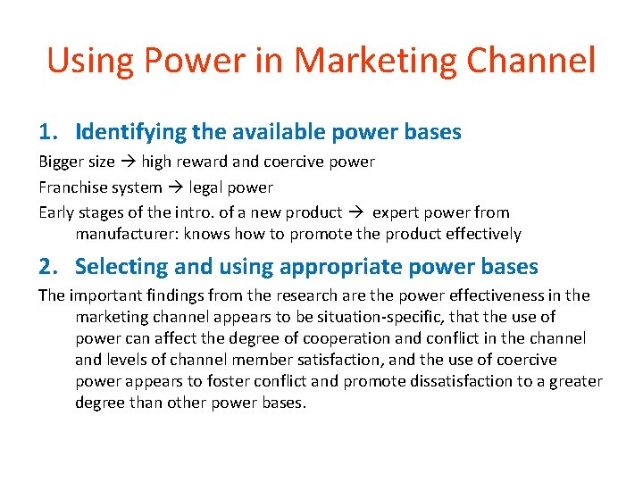 Using Power in Marketing Channel 1. Identifying the available power bases Bigger size high