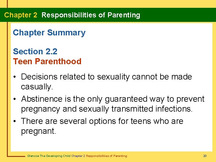  Chapter 2 Responsibilities of Parenting Chapter Summary Section 2. 2 Teen Parenthood •