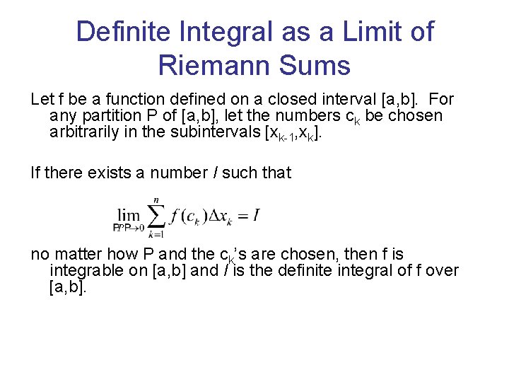 Definite Integral as a Limit of Riemann Sums Let f be a function defined Definite Integral as a Limit of Riemann Sums Let f be a function defined