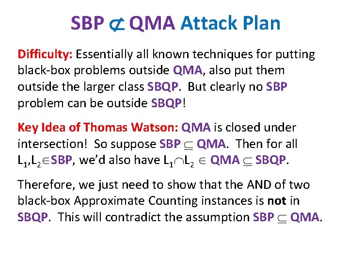 SBP QMA Attack Plan Difficulty: Essentially all known techniques for putting black-box problems outside