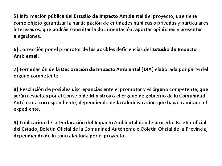 5) Información pública del Estudio de Impacto Ambiental del proyecto, que tiene como objeto