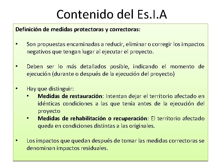 Contenido del Es. I. A Definición de medidas protectoras y correctoras: • Son propuestas