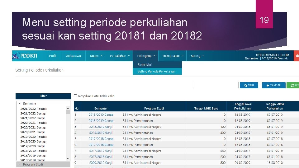 Menu setting periode perkuliahan sesuai kan setting 20181 dan 20182 19 