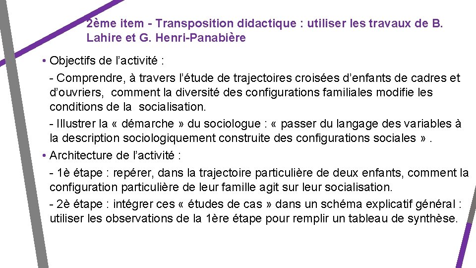 2ème item - Transposition didactique : utiliser les travaux de B. Lahire et G.