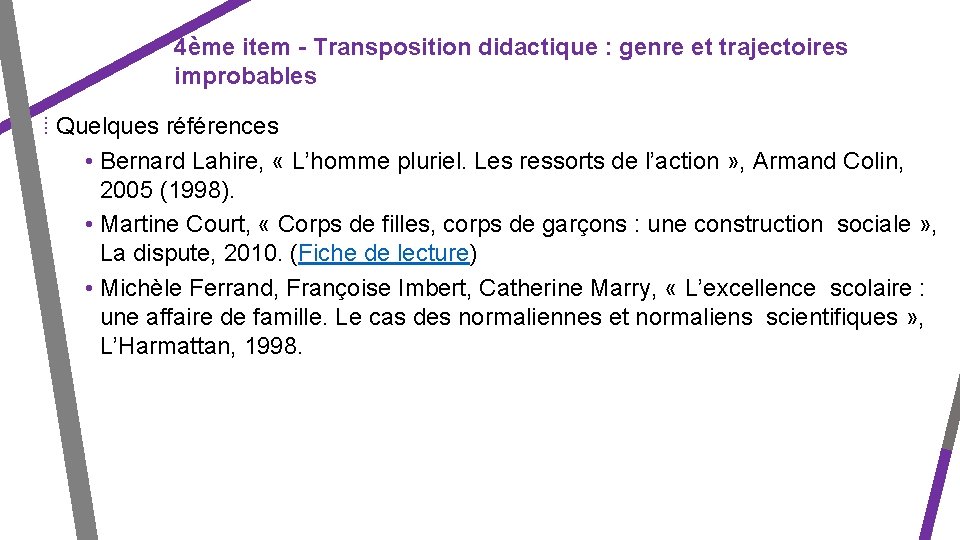 4ème item - Transposition didactique : genre et trajectoires improbables ⁞ Quelques références •