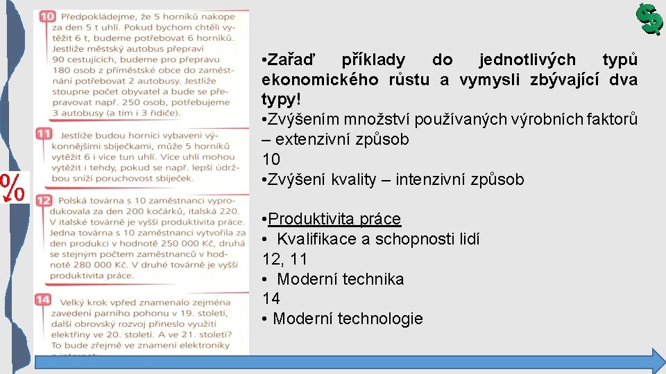  • Zařaď příklady do jednotlivých typů ekonomického růstu a vymysli zbývající dva typy!