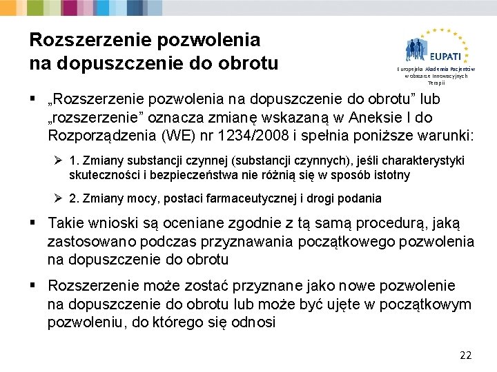 Rozszerzenie pozwolenia na dopuszczenie do obrotu Europejska Akademia Pacjentów w obszarze Innowacyjnych Terapii §