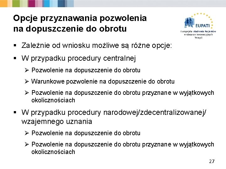 Opcje przyznawania pozwolenia na dopuszczenie do obrotu Europejska Akademia Pacjentów w obszarze Innowacyjnych Terapii