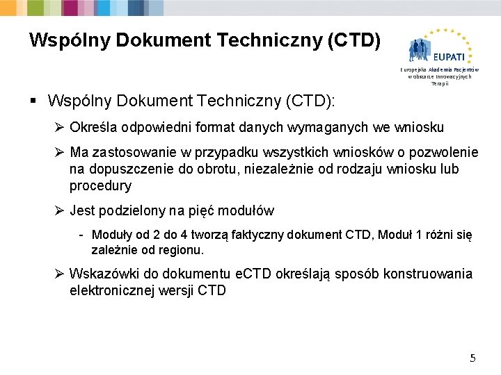 Wspólny Dokument Techniczny (CTD) Europejska Akademia Pacjentów w obszarze Innowacyjnych Terapii § Wspólny Dokument