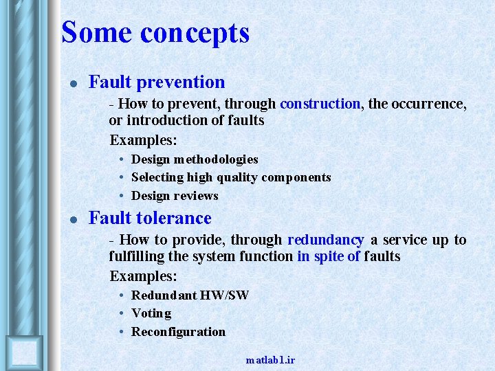 Some concepts l Fault prevention • • - How to prevent, through construction, the