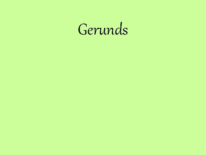 Gerunds 