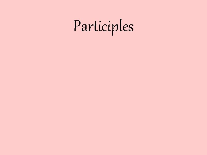 Participles 
