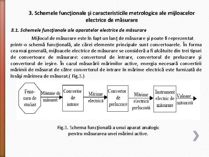 3. Schemele funcţionale şi caracteristicile metrologice ale mijloacelor electrice de măsurare 3. 1. Schemele